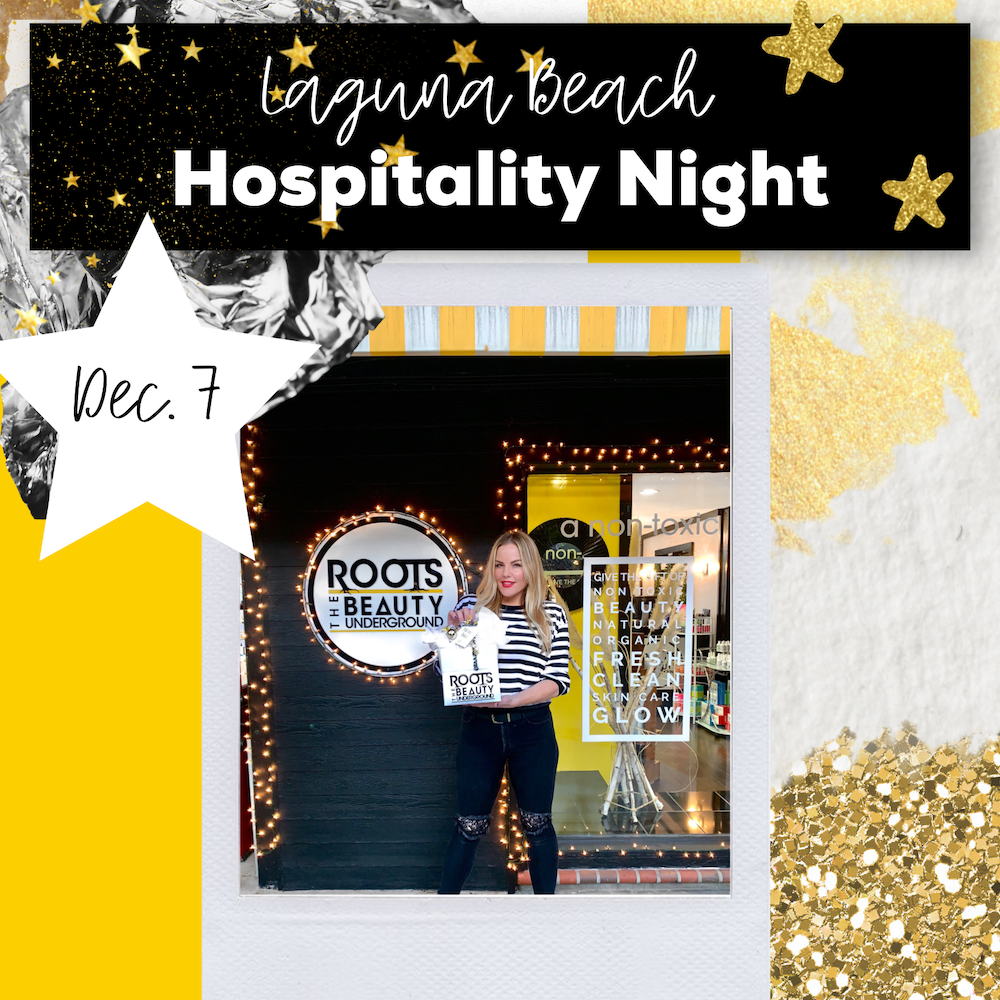Laguna Beach Hospitality Night -- ROOTS Clean Beauty – ROOTS the Beauty ...