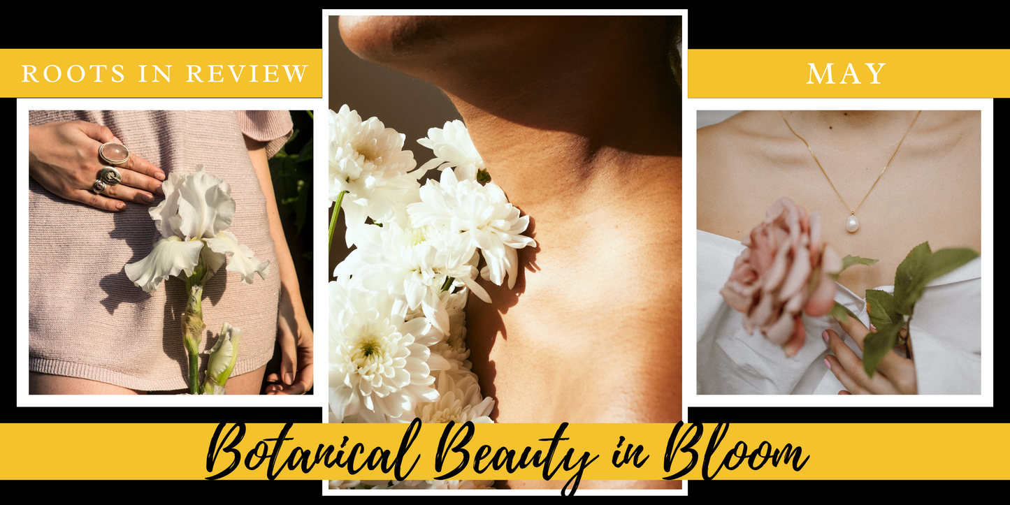 Botanical Beauty in Bloom | May Review