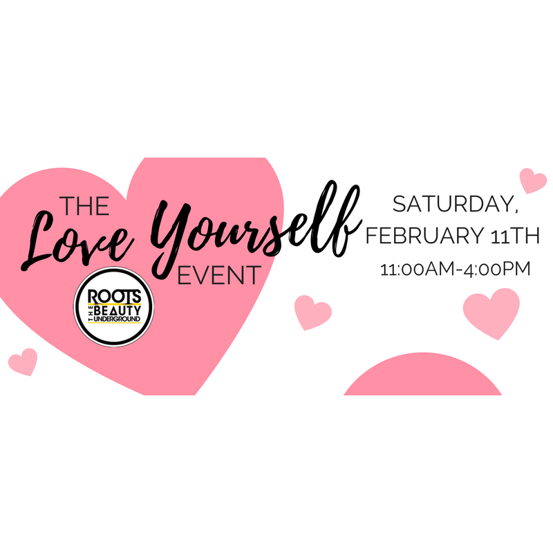 The Love Yourself Event - Saturday February 11th